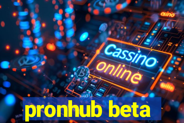 pronhub beta